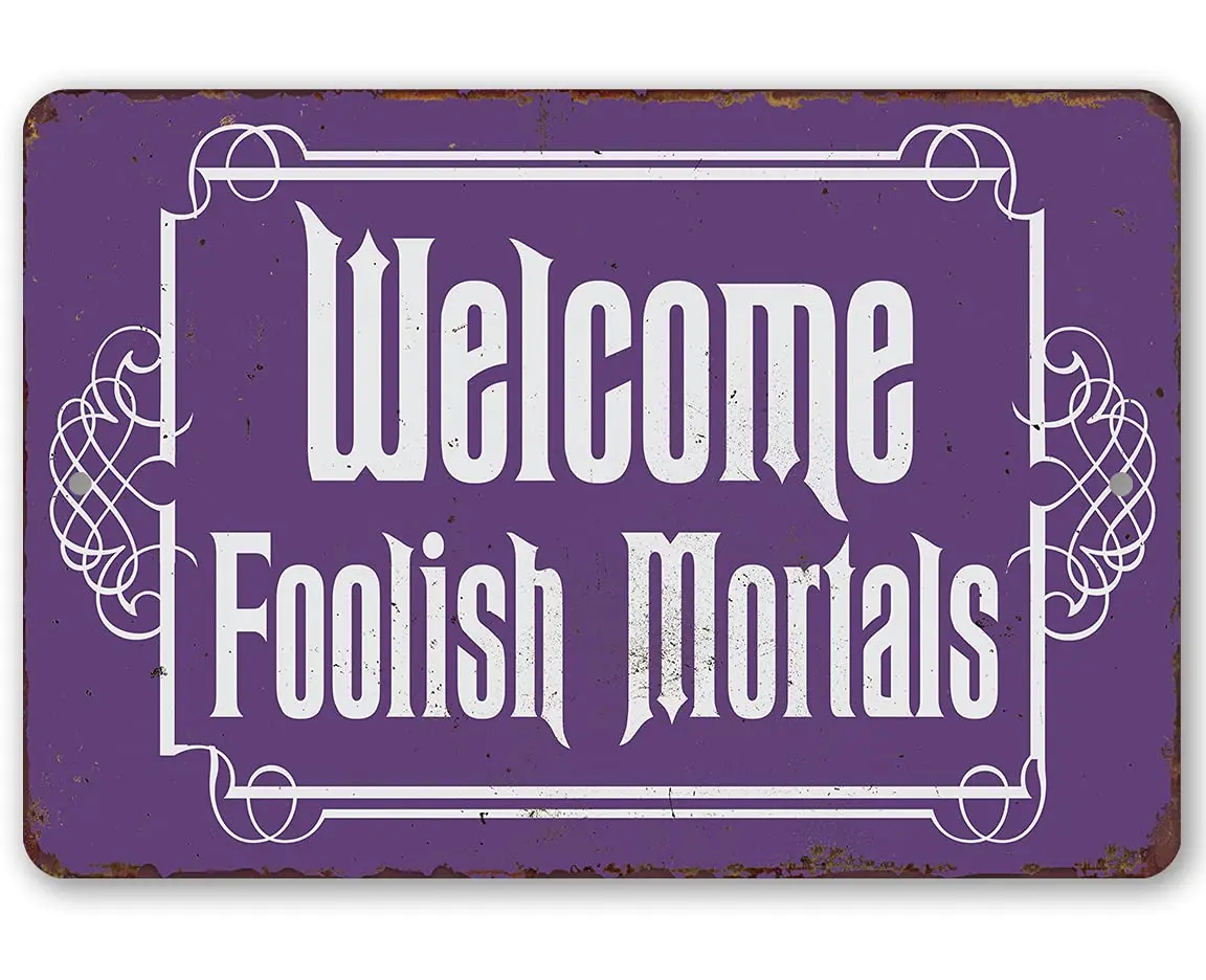 Welcome Foolish Mortals Sign - Vintage Haunted Mansion Decor, Halloween Party Decoration and Home Front Door or Entryway Spooky