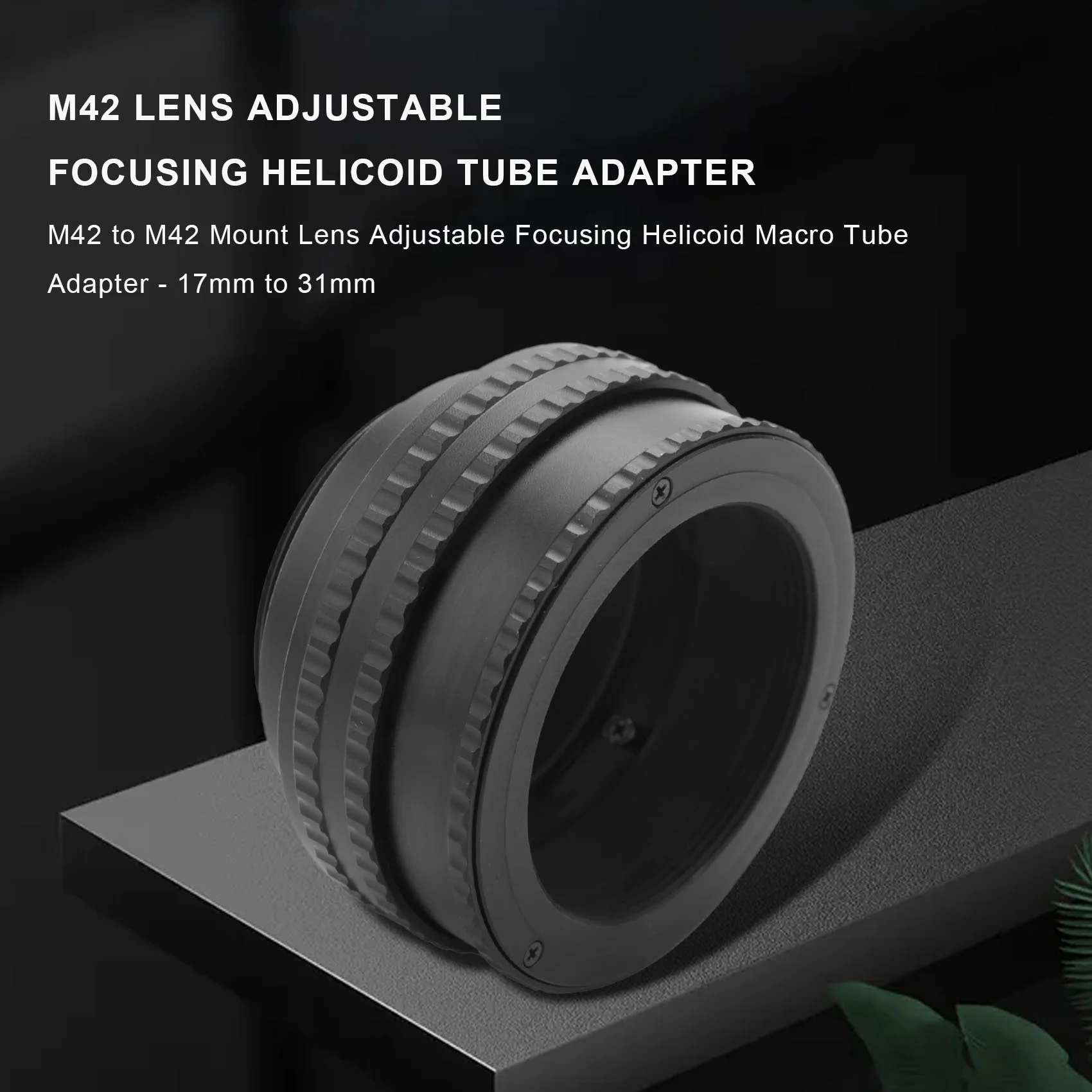 High-end Hot M42 To M42 Lens Adjustable Focusing Helicoid Macro Tube Adapter-17mm To 31mm