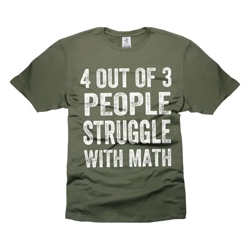Funny Math T Shirt 4 Out Of 3 People Struggle With Saying