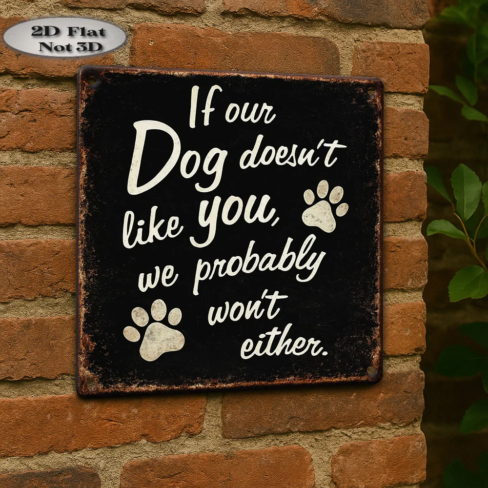 Vintage Metal Tin Sign, If Our Dog Doesn't Like You Paw Print Funny Black Rust Square Plaque,  Dog Lover Entryway Wall Decor view 4