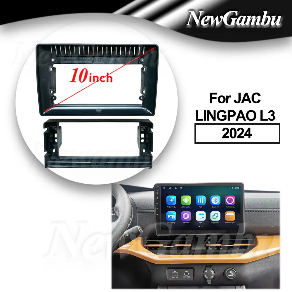 

10 inch For JAC LINGPAO L3 2024 Frame No Cable Audio Adaptor Dash Trim Kits Facia Panel Radio Player screen 2 Din