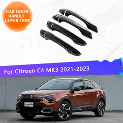 For Citroen C4 MK3 2021 2022 2023 Car Door Handle Cover Trim Sticker Styling Rustproof Protector Car Exterior Parts Accessories