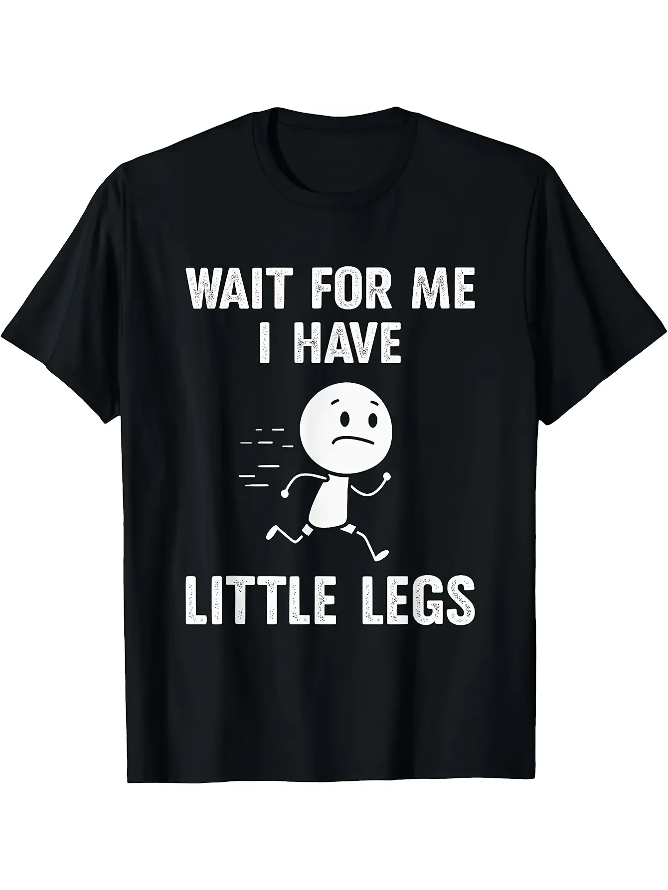 

Funny I Have Little Legs T-Shirt for Short Casual Crew Neck Short Sleeve Tee with Wait for Me I Have Little Legs Graphic Fit