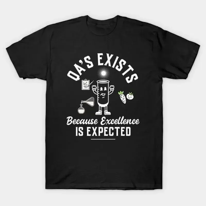 Quality Assurance Because excellence is expected in food manufacturing T Shirt S