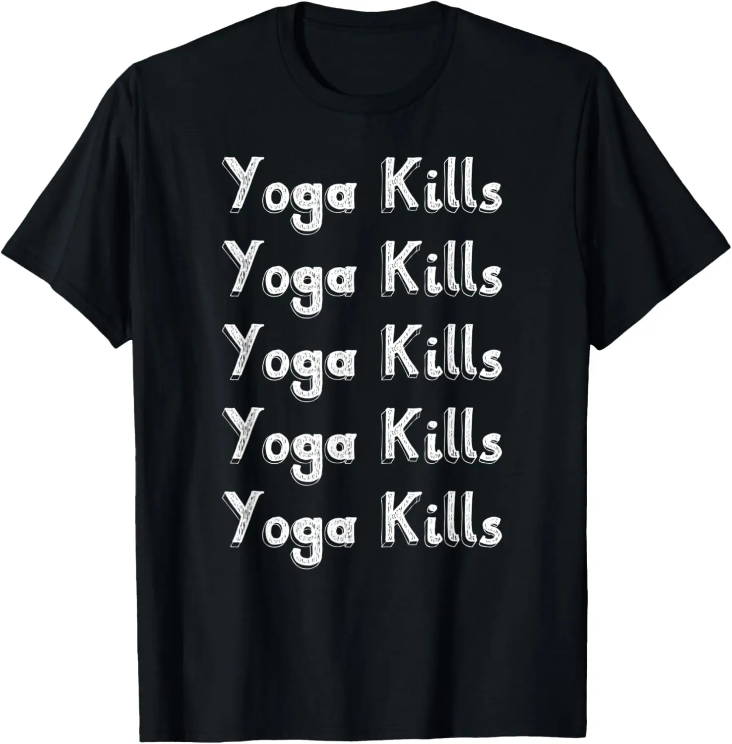 

Yoga Kills Funny Saying Gift For Yoga Lovers Women and Teens T-Shirt