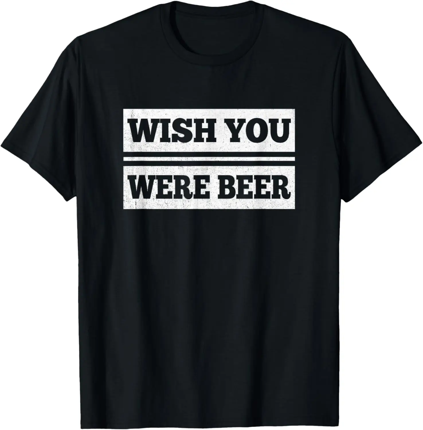 

Wish You Were Beer T-Shirt