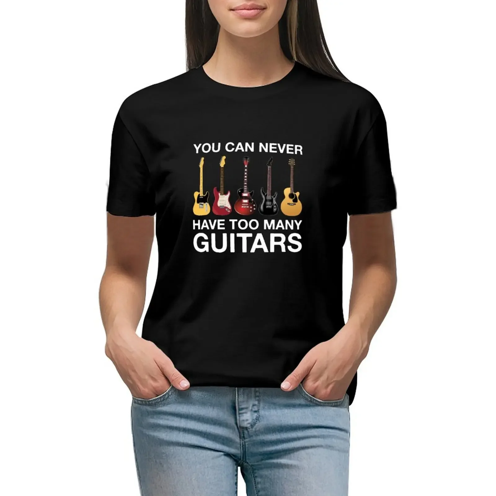 

You Can Never Have Too Many Guitars T-Shirt Blouse sports fans customs animal prinfor Women clothing