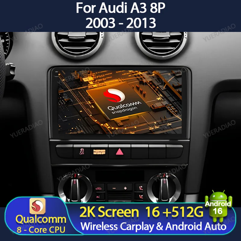 Android 16 Car Radio For Audi A3 8P 2003 - 2013 Wireless Carplay Auto Multimedia Stereo Viedo Player Qualcomm 4G LTE GPS NAVI BT