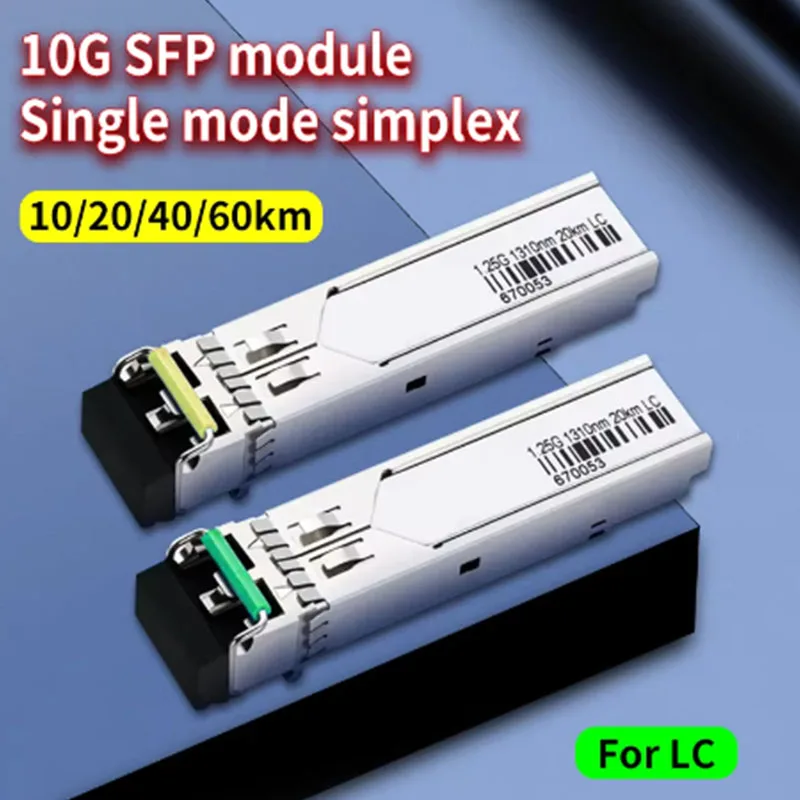 

10G LC Simplex Connector 10KM/20KM/40KM/60KM SFP Module Tx1270/Rx1330nm Compatible with Cisco/Mikrotik Switch Free Shipping