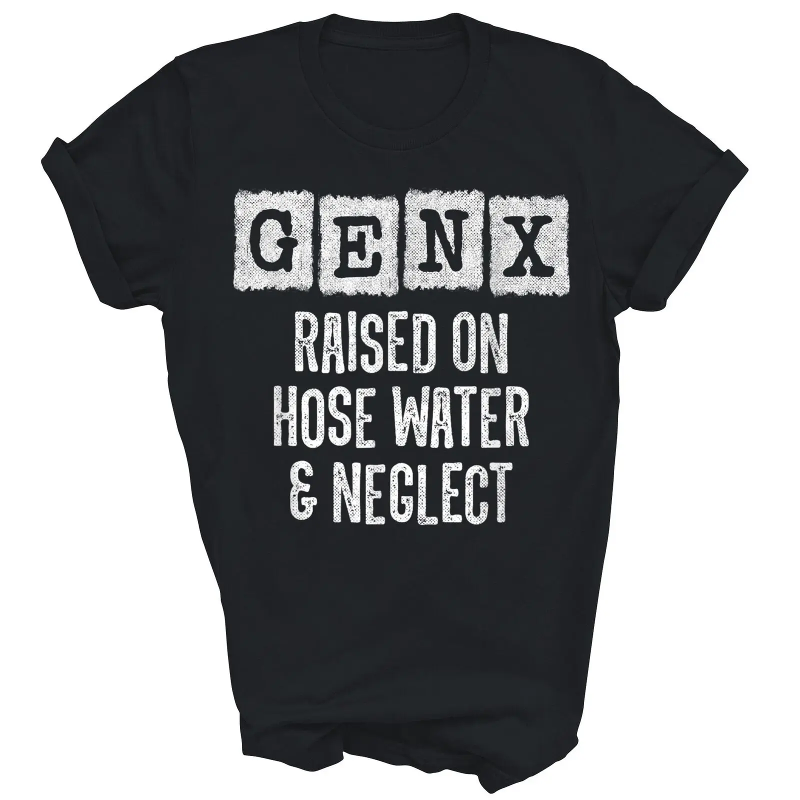 Generation Gen X Raised On Hose Water Neglect Unisex Shirt Gift