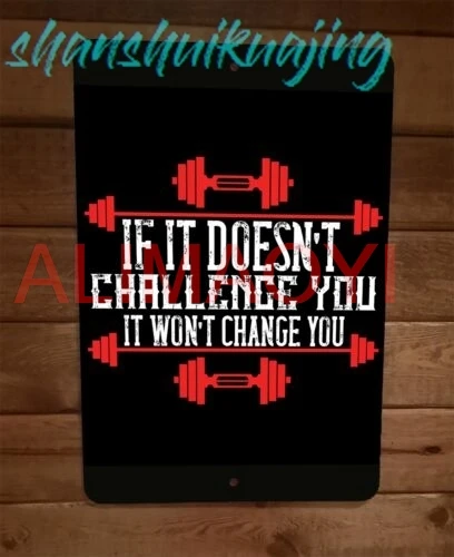 If It Doesnt Challenge You Exercise Motivation 8x12 Metal Wall Sign