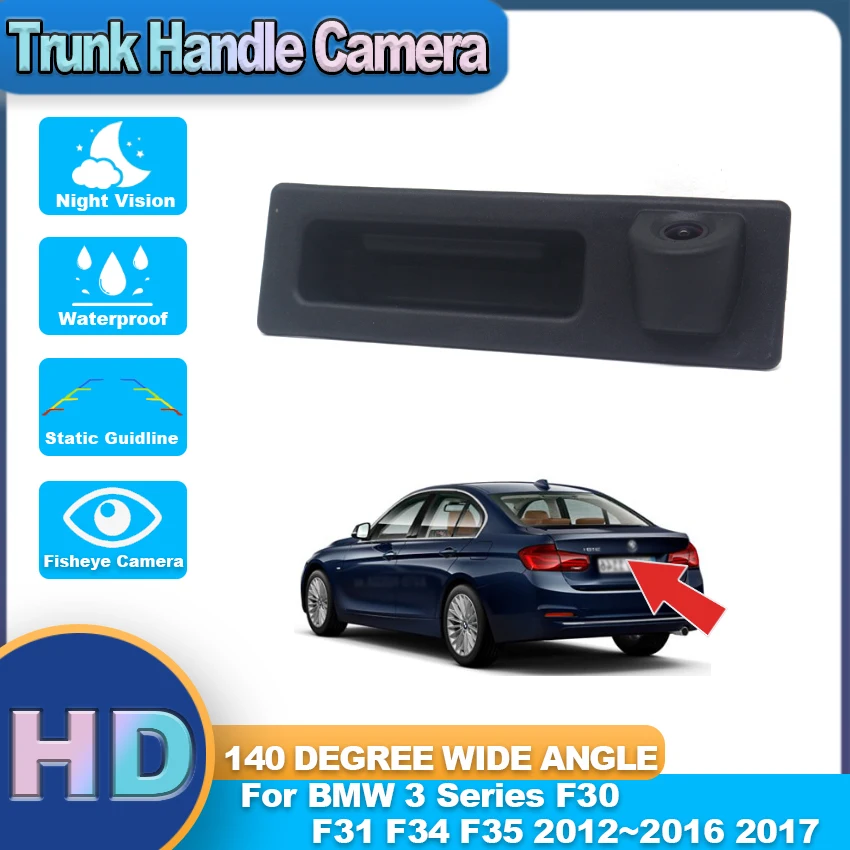 

Trunk Handle HD CCD Fisheye Car Rear View Camera For BMW 3 Series F30 F31 F34 F35 2012 2013 2014 2015 2016 2017 Parking Reverse