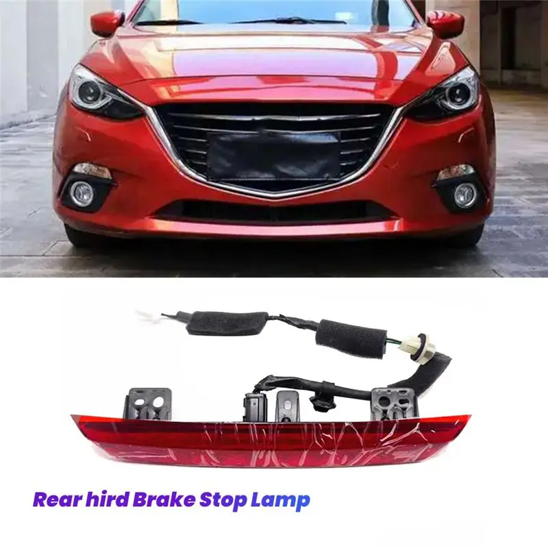 Car Rear 3RD High Mount Brake Light B45C-51-580A For Mazda 3 Axela Hatchback 2014-2019 Third Brake Stop Lamp B45C51580A-A79U