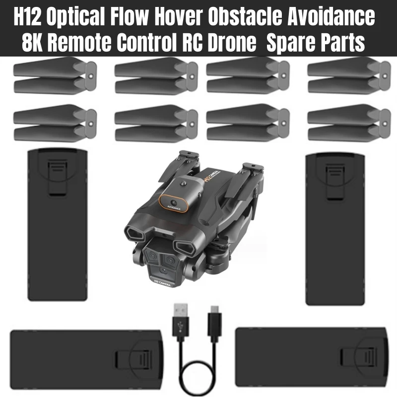 H12 Optical Flow Hover Obstacle Avoidance 8K Remote Control RC Drone Quadcopter Spare Parts 3.7V 1800mAh Battery/Propeller/USB