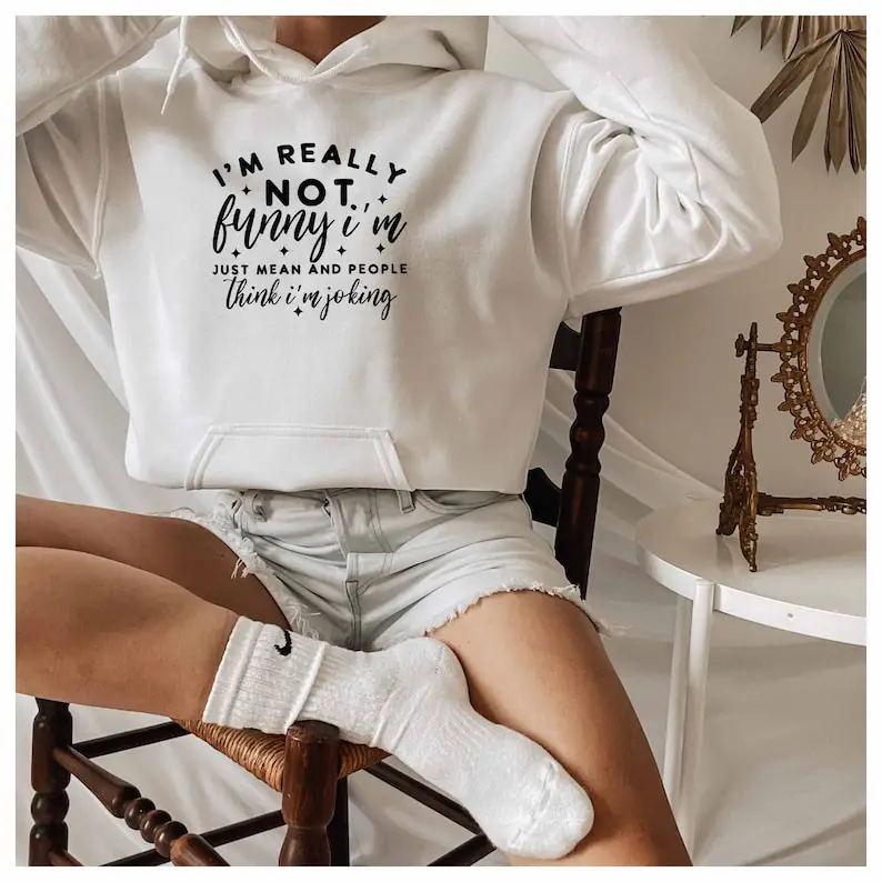 Im Really Not Funny Hoody Sarcastic Slogan Hoodies Dark Humor Hoodie Introvert Gift Sassy Sarcasm Quotes  Winter Clothes Women
