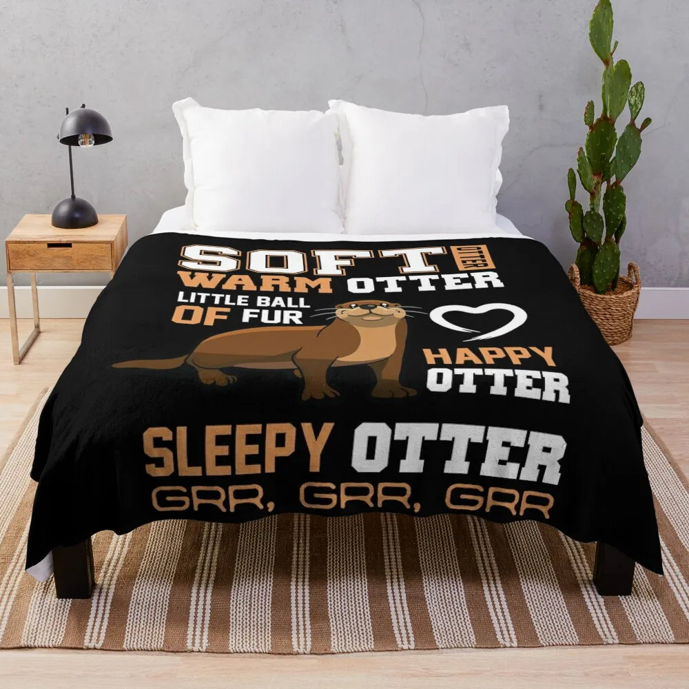 Otter Gifts Soft Otter Warm Otter Happy Funny Throw Blanket sofa bed Bed linens Hair Blankets