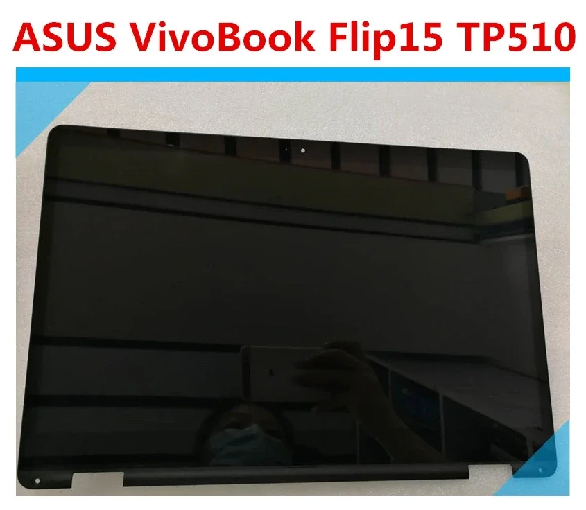 

15.6''lcd Touch Screen Digitizer Assembly with Bezel for ASUS VivoBook Flip15 TP510 TP510U TP510UQ TP510UA-RH31T FHD LCD Display