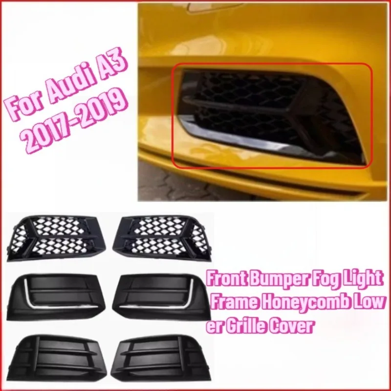 

For Audi A3 2017-2019 Front Bumper Fog Light Frame Honeycomb Lower Grille Cover Mesh Vent Upgrade ABS Replacement Parts OEM