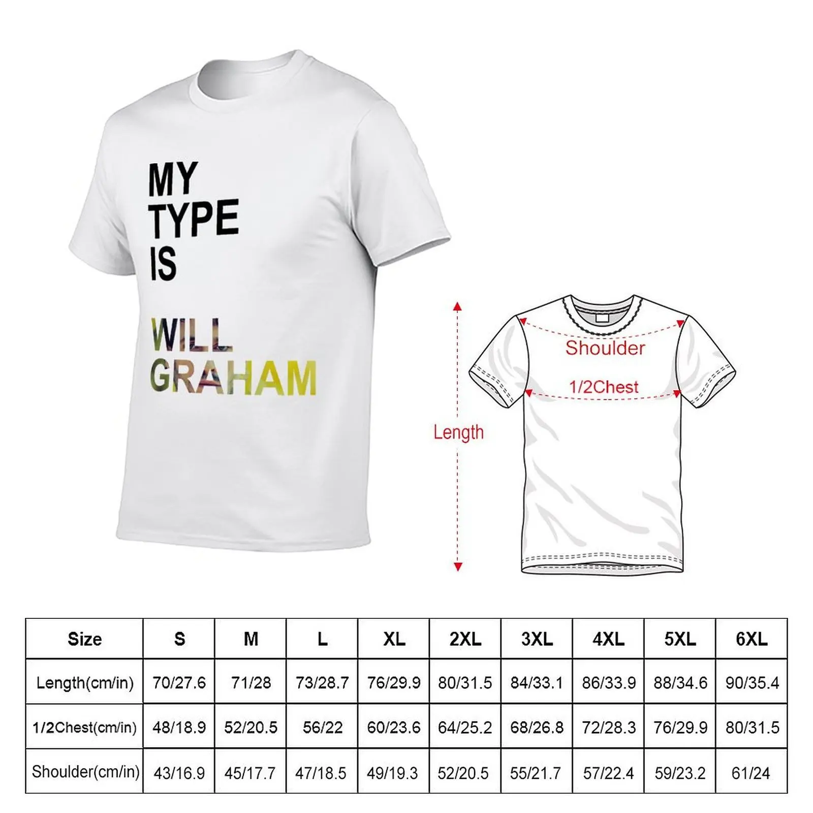 My Type Is Will Graham T-Shirt man t shirt heavy cotton t shirt man luxury cotton t shirt man T-shirt