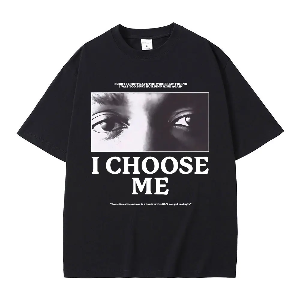 

I Choose Me Kendrick Lamar Graphic T-Shirt Men's Hip Hop Fashion T-shirts Men Women Vintage Oversized T Shirts Male Streetwear