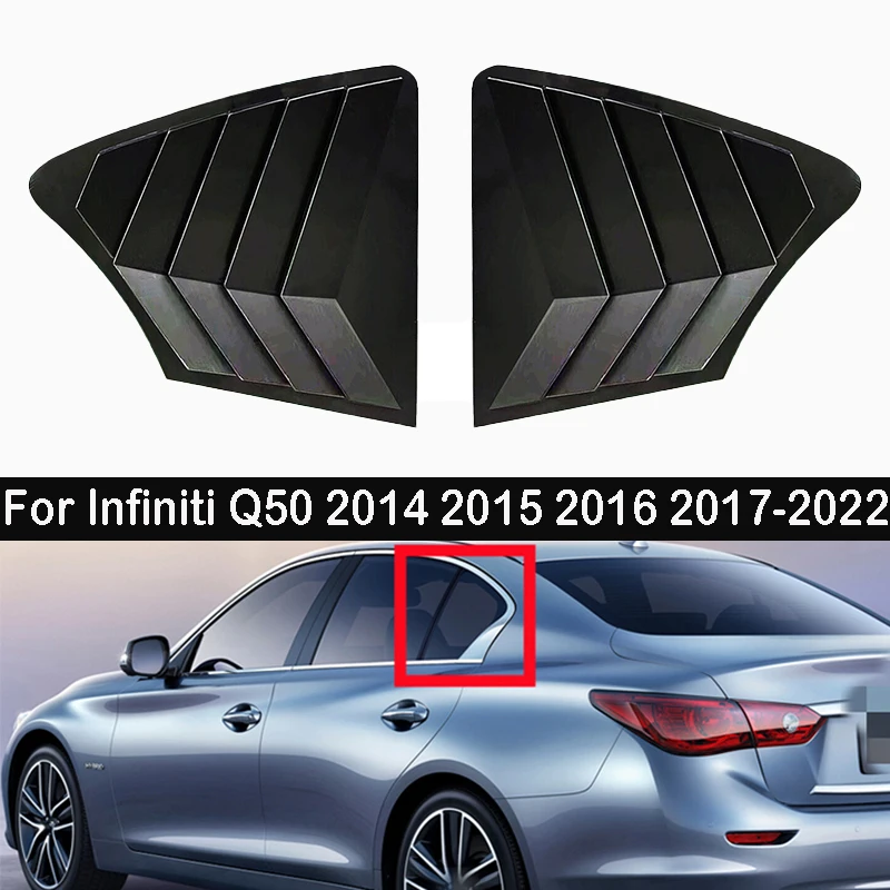 2pcs For Infiniti Q50 2014 2015 2016 2017-2022 Car Rear Window Side Shutter Cover Trim Gloss Black Window Louver Cover Trim