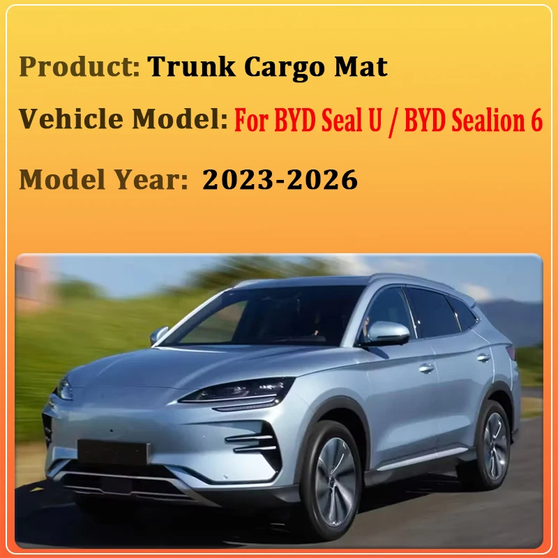 Car Rear Trunk Mats For BYD Seal U Accessories Sealion 6 SA3 2023-2026 Easy Clean Car Interior Accessories Anti Dirty Auto Tools