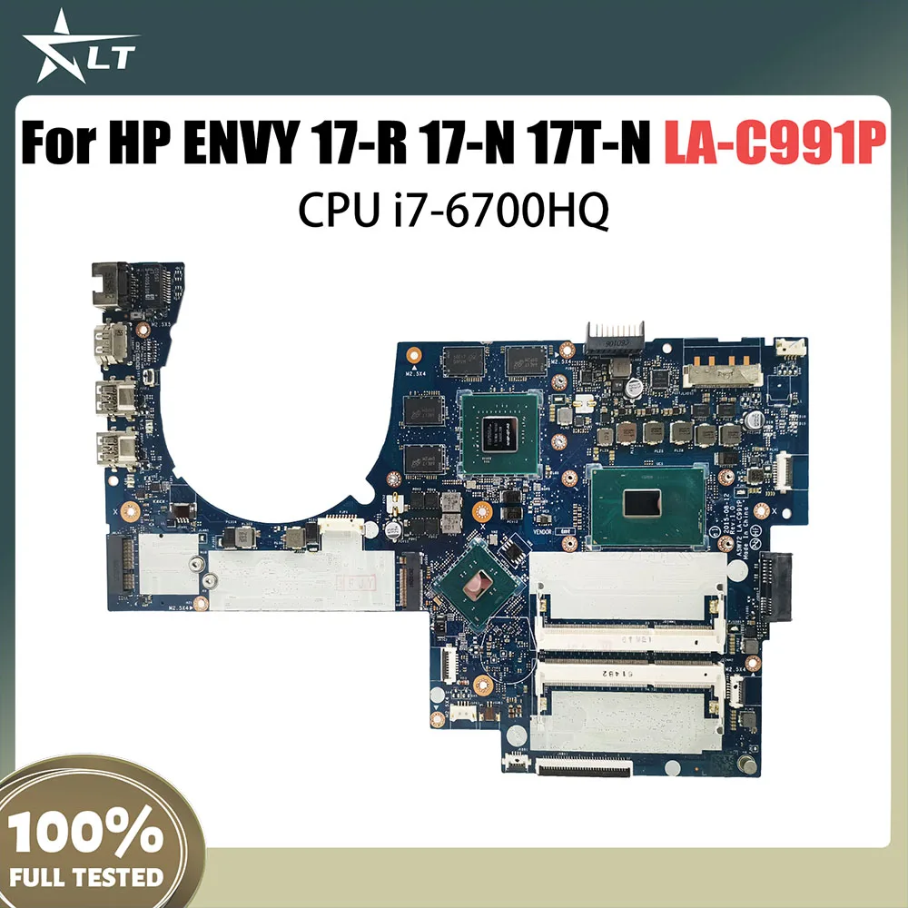 

Notebook Mainboard For HP ENVY 17-R 17-N 17T-N Laptop Motherboard LA-C991P with CPU i7-6700HQ GTX950M V4G DDR3 Fully Tested