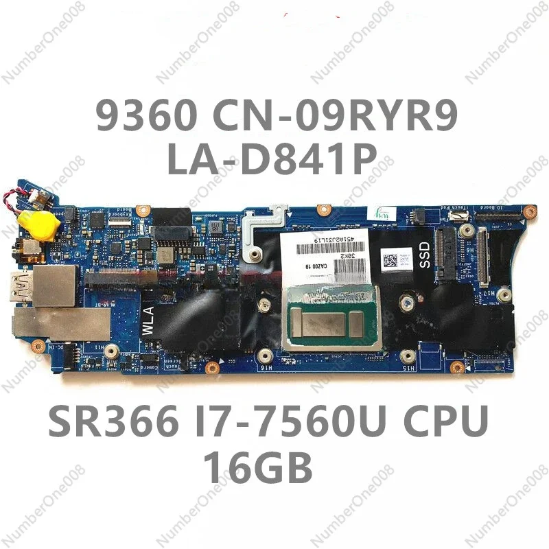 

Новая материнская плата CN-09RYR9 09RYR9 9RYR9 CAZ00 LA-D841P для ноутбука Dell XPS 13 9360, материнская плата с процессором i7-7560U, 16 ГБ, 100% рабочая