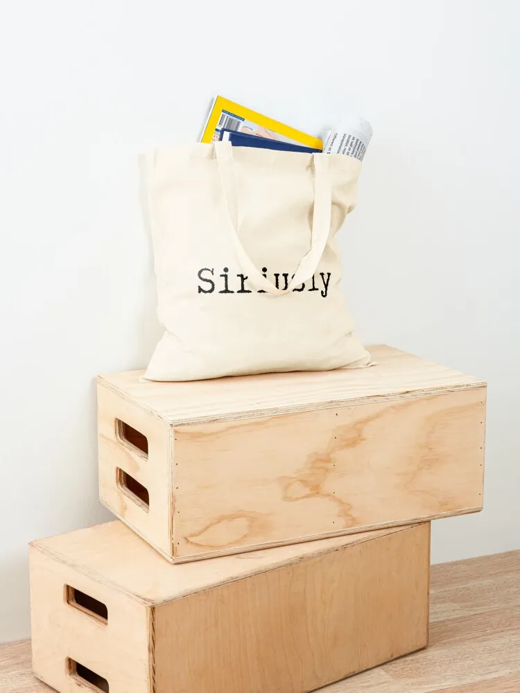 Siriusly Tote Bag tote bag personalized tote Canvas Bag