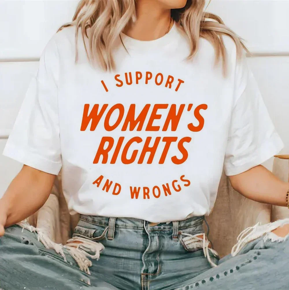 Apoyo los derechos de las mujeres y los errados cita impresión camiseta de las mujeres cómodas camisetas suaves creatividad moda mujer camiseta ropa