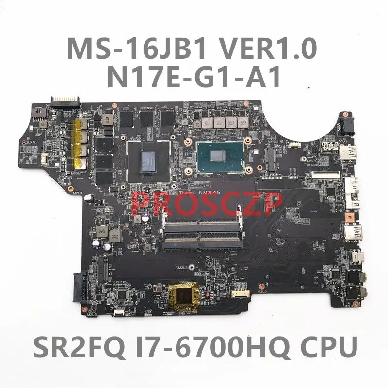 

Mainboard For MSI GE62VR GE72VR MS-16JB1 VER.1.0 With SR2FQ I7-6700HQ CPU N17E-G1-A1 100%Full Ttested Working OK +Free Shipping