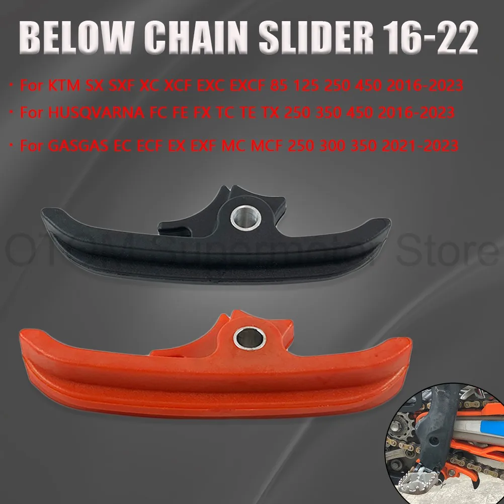 For KTM HUSQVARNA 2016-2023 Motorcycle Chain Slider Below Swing ARM Slipper Guard Guide SX SXF XC XCF EXC EXCF FC FE TC GASGAS