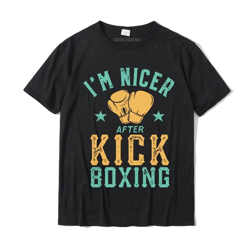 I'm Nicer After Kickboxing Funny Sarcastic Women Boxing Pullover Hoodie Men Cute Cosie Tops Tees Cotton T Shirt Customized