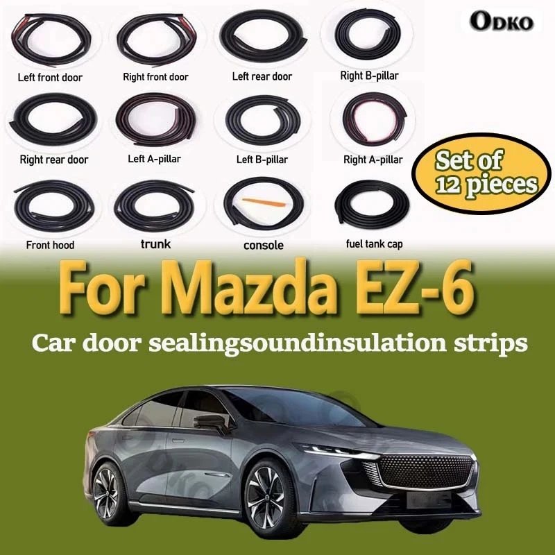 Car Door Seal Strip Rubber Noise Insulation Dustproof Seal Strip Not easy to Fall off For Mazda EZ-6 Car Accessories 12Pcs