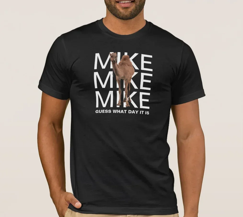 Mike Mike Mike, Guess What Day It Is Camiseta 100% algodón cuello redondo verano manga corta Casual camiseta para hombre talla S-3XL