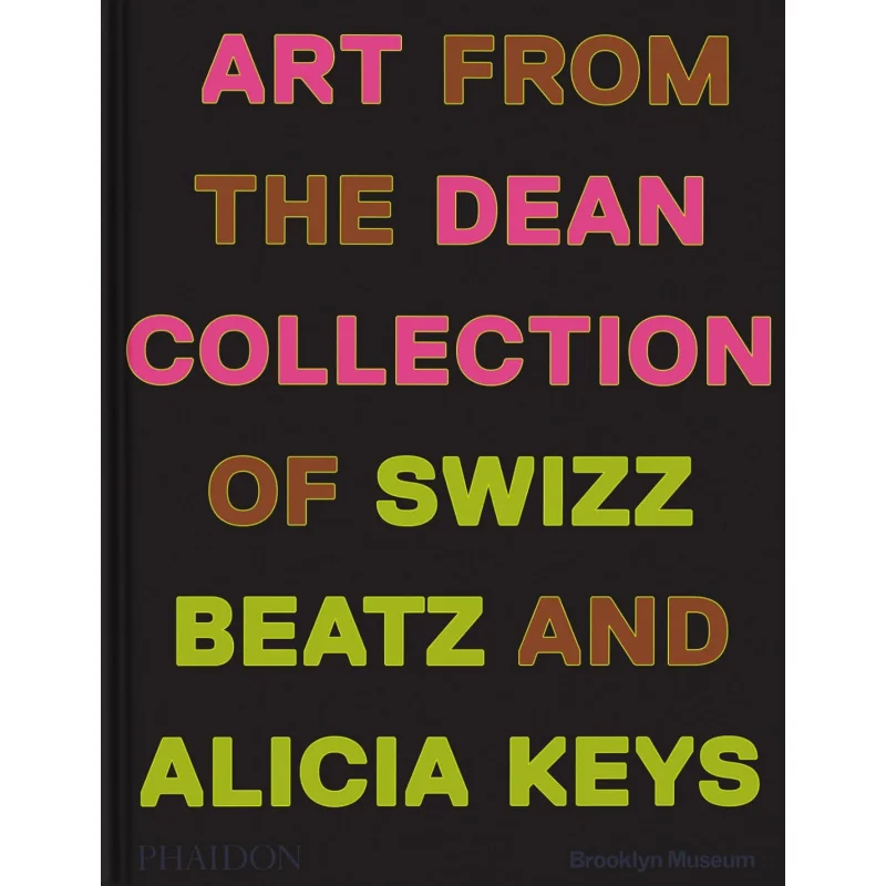 Giants Art From The Dean Collection Of Swizz Beatz And Alicia Keys Swizz Beatz Kasseem Dean And Alicia Keys 9781838668693