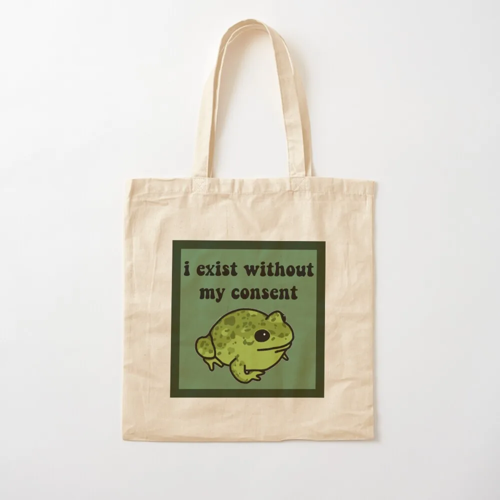 

I Exist Without My Consent Frog Tote Bag Canvas bag for women custom tote bag Canvas reusable shopping bags Canvas Tote