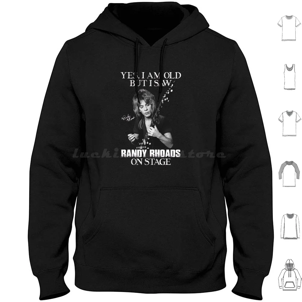 Yes I _ M Old But I Saw Randy Rhoads On Stage Hoodie cotton Long Sleeve Randy Rhoads Guitar Ozzy Rhoads Randy Trending Heavy