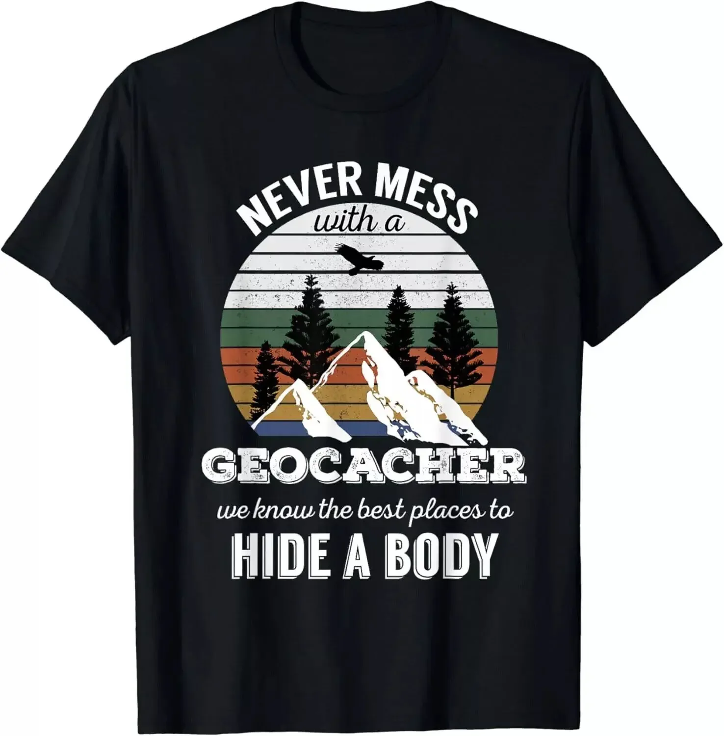 

Geocaching T Shirt_ Never Mess With Geocacher Men Women Tee Gift Unisex T-Shirt