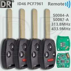 DR S0084-A 313.8MHz S0087-A 433.9MHz ID46 PCF7961 Car Remote Key For Honda Accord Pilot CR-V HR-V Fit City Odyssey Jazz
