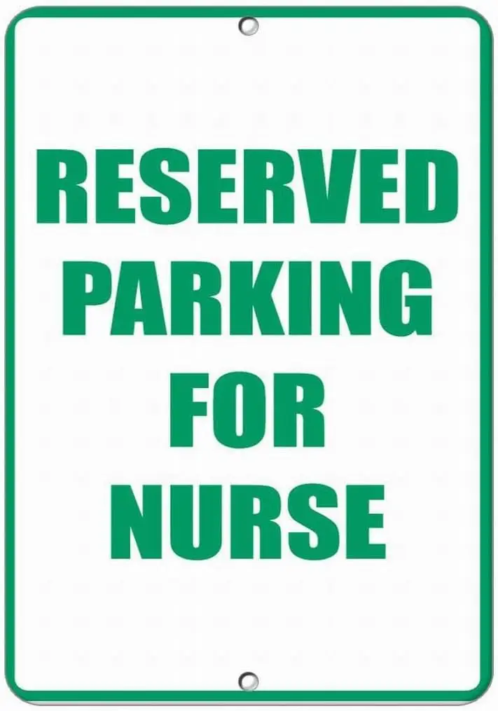 Safety Sign 8x12 Danger Sign Reserved Parking for Nurse Parking Sign Warning Caution Tin Signs Metal Outdoor Street Road De sign