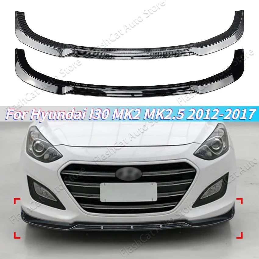 

I30 MK2 2.5 Body Kit Diffuser Tuning Front Lower Bumper Lip Splitter For Hyundai I30 MK2 MK2.5 2012 2013 2014 2015 2016 2017