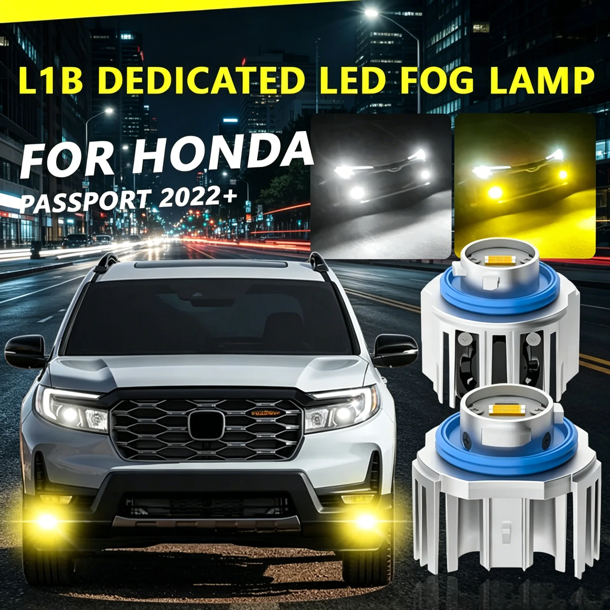 

FOR HONDA PASSPORT 2022+ New LED Car Fog Lamps L1B monochrome/Dual Color Yellow White Car Led Fog Lights Reversing Rear lights