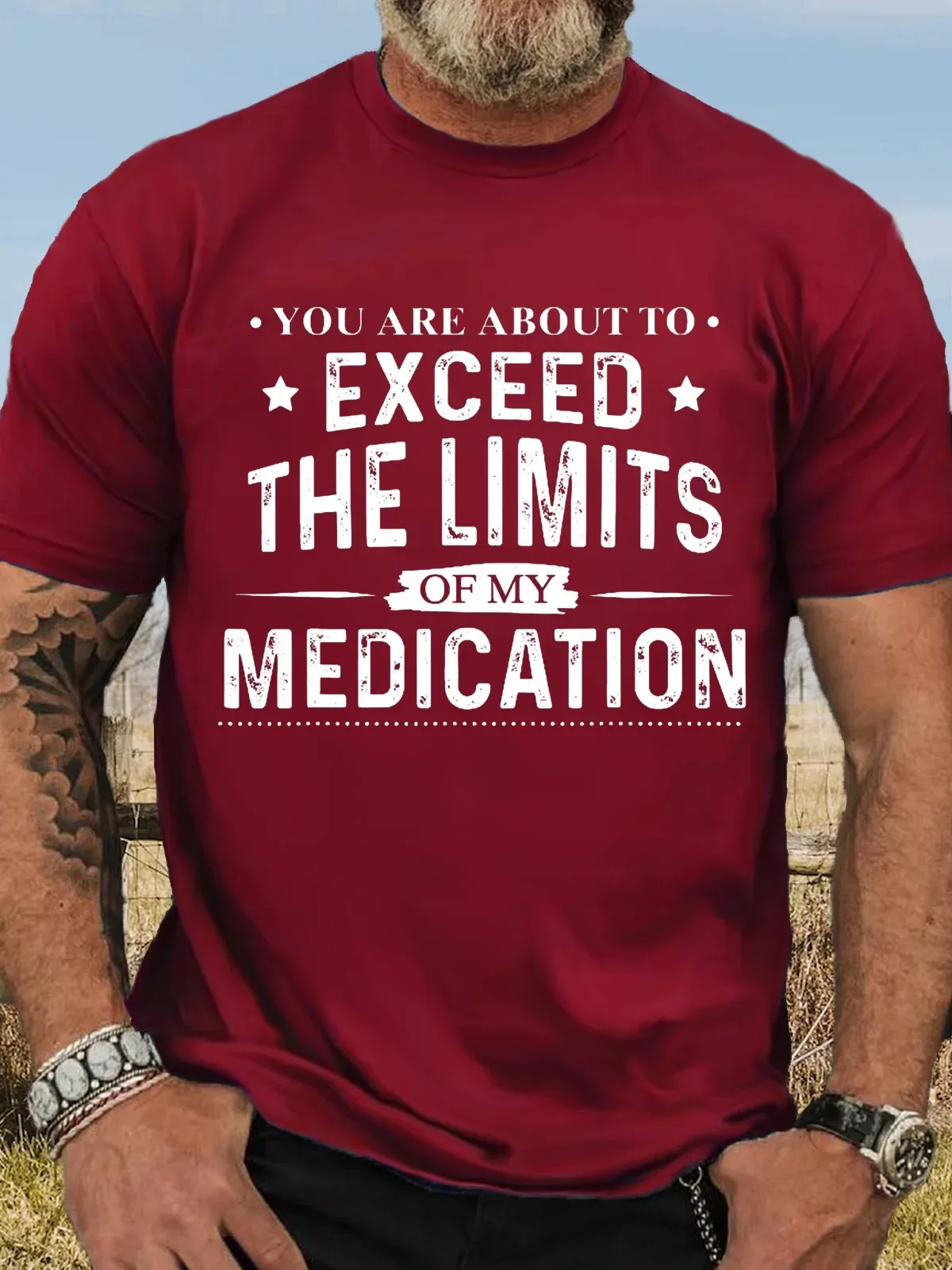 Men's You Are About To Exceed The Limits Of My Medication Crew Neck Casual T-Shirt