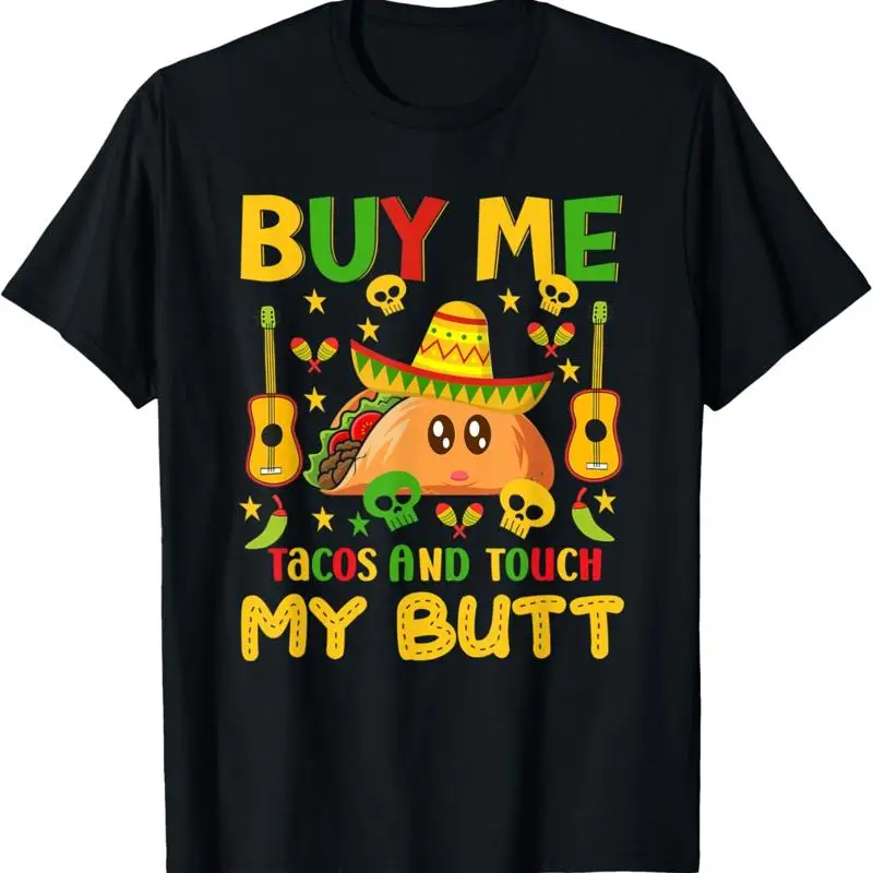 Buy Me Tacos And Touch My Butt Funny Taco Lover Foodie T Shirt