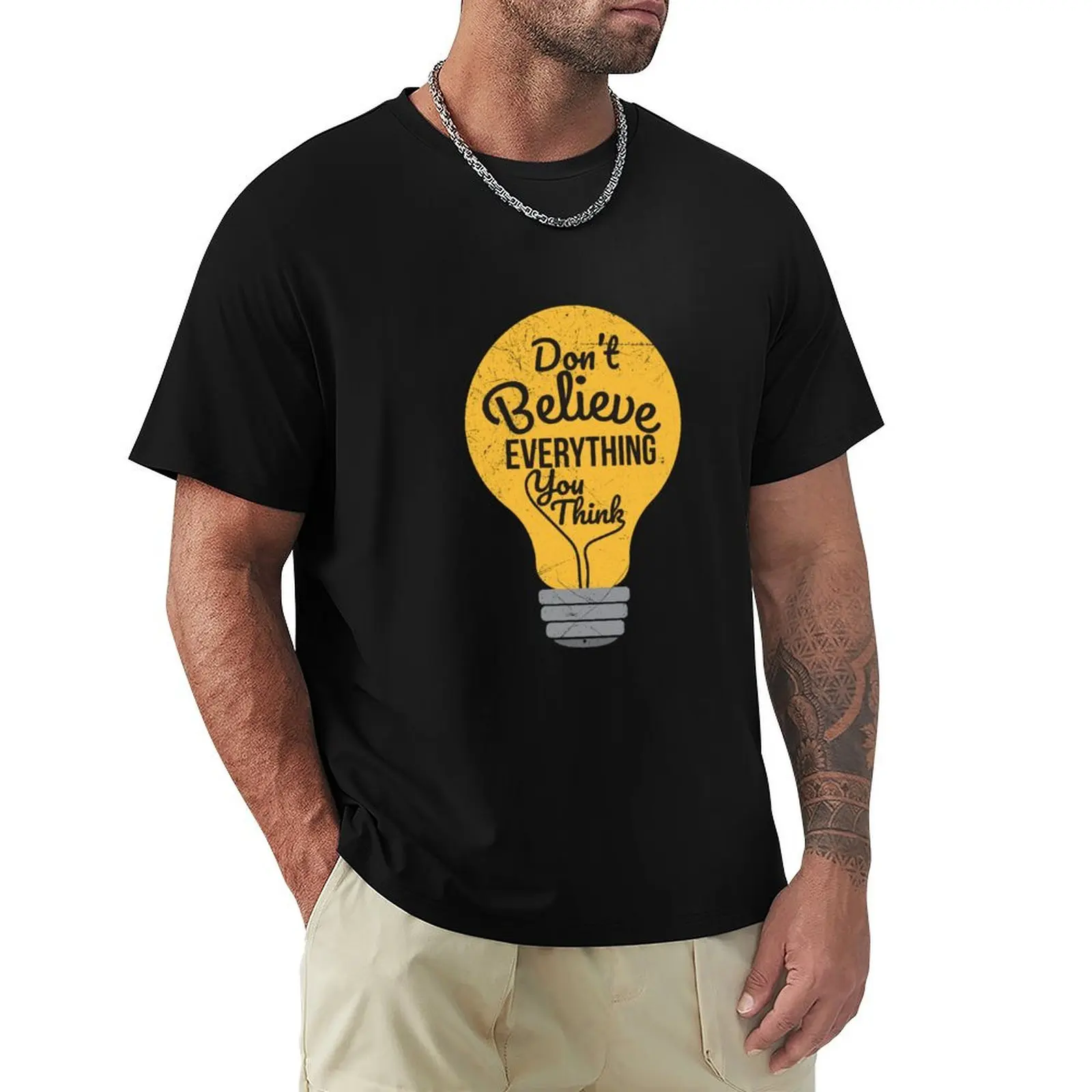 

Psychology Don't Believe Everything You Think Gift T-Shirt sports fans custom shirt cute tops mens graphic t-shirts pack