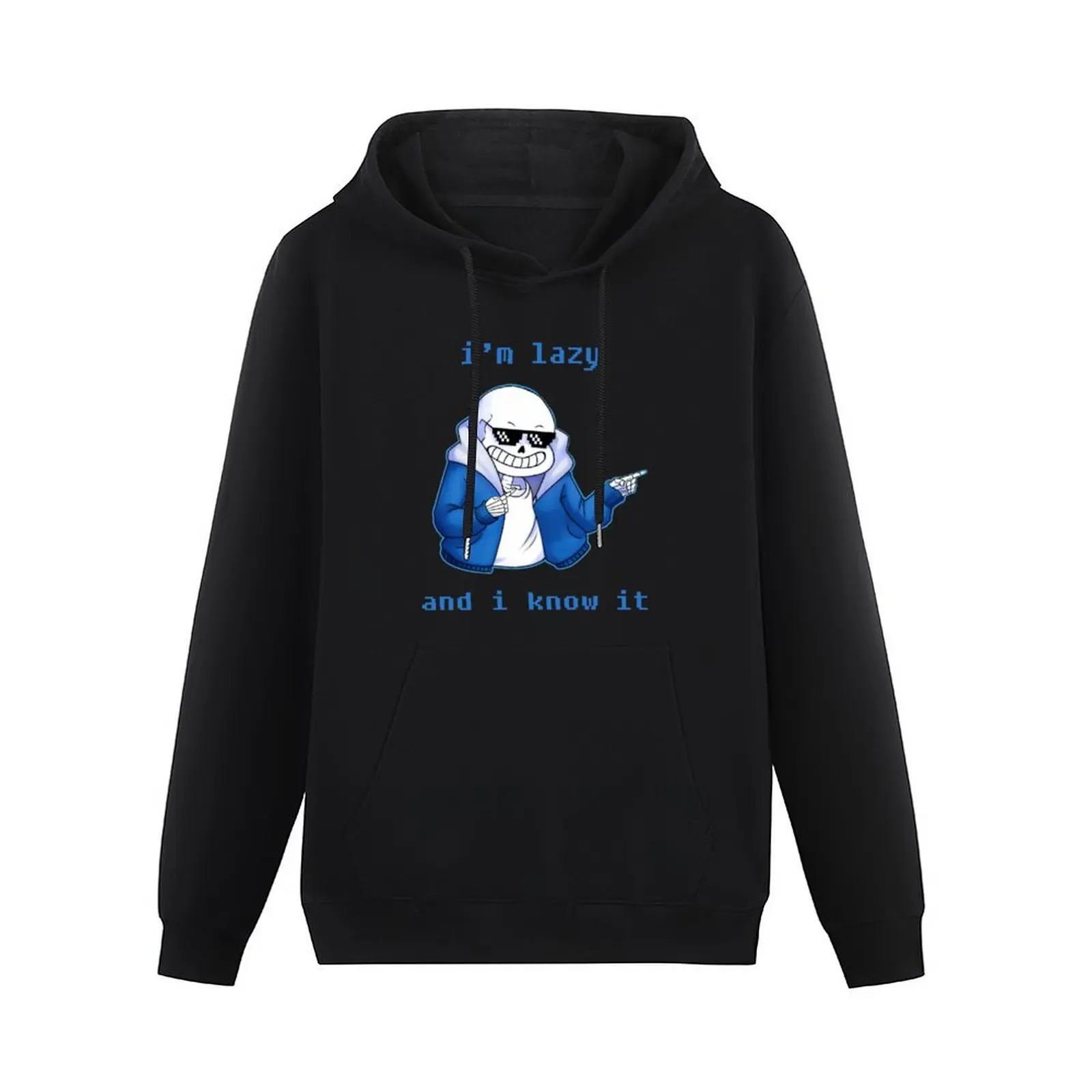 Lazy and I know it (ORIGINAL) undertale skeleton inspired Pullover Hoodie