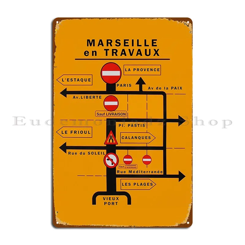 Marseille In Travaux Metal Signs Mural Home Funny Create Wall Cave Tin Sign Poster