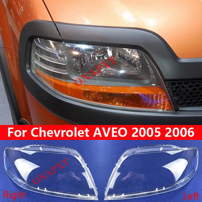 

For Chevrolet AVEO 2005 2006 Car Headlight Transparent Lampshade Shell Headlights Lampshade head light lamp cover