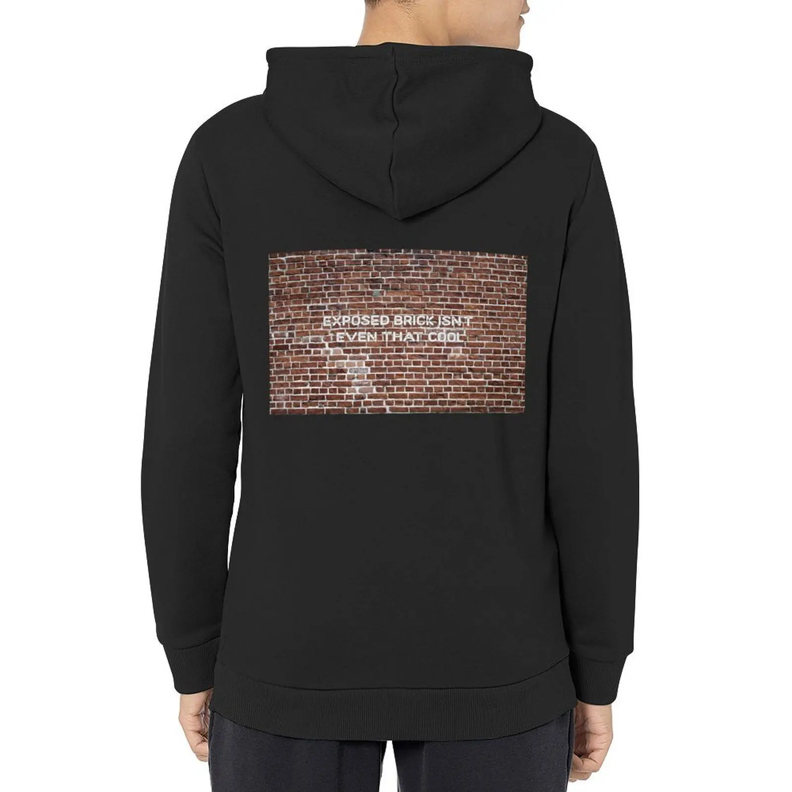 

Exposed Brick isn't even that cool Hoodie men clothing men's clothes mens designer clothes anime clothes hoodie for men